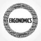 Ergonomics